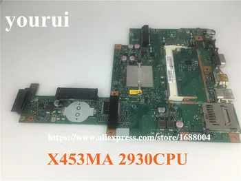 Płyta główna X453MA oryginalna płyta główna X453MA 2930 X453M X403M F453M do laptopa Asus druku płyty głównej w przetestowany dobrze S-4