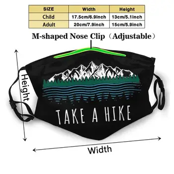 Take A Hike - Parki Narodowe Indywidualny Projekt Maska Do Twarzy Anty-Przeciwpyłowy Filtr Diy Print Są Zmywalni For Adult Kids Take A Hike National