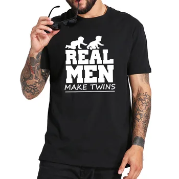 EU Size Real Man Makes Twins Funny Dad Graphic Father Day Gift bawełna, miękka, oddychająca fitness t-shirt